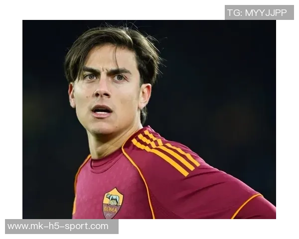 罗马队面临挑战迪巴拉佩莱格里尼未来悬而未决切利克续约迫在眉睫